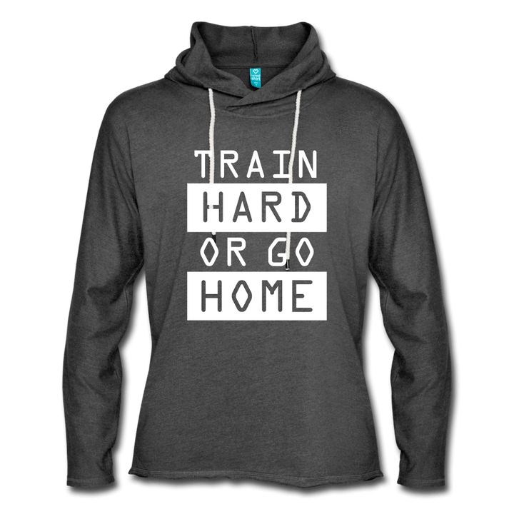 Train Hard or Go Home - Unisex Lightweight Terry Hoodie - Hawk Supplements