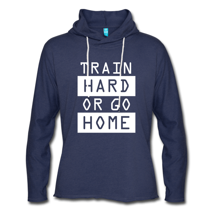 Train Hard or Go Home - Unisex Lightweight Terry Hoodie - Hawk Supplements