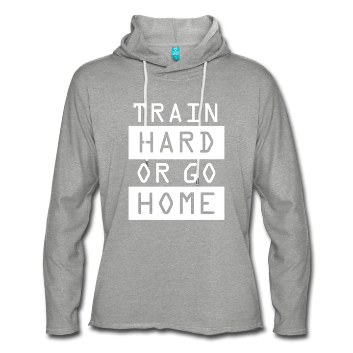 Train Hard or Go Home - Unisex Lightweight Terry Hoodie - Hawk Supplements