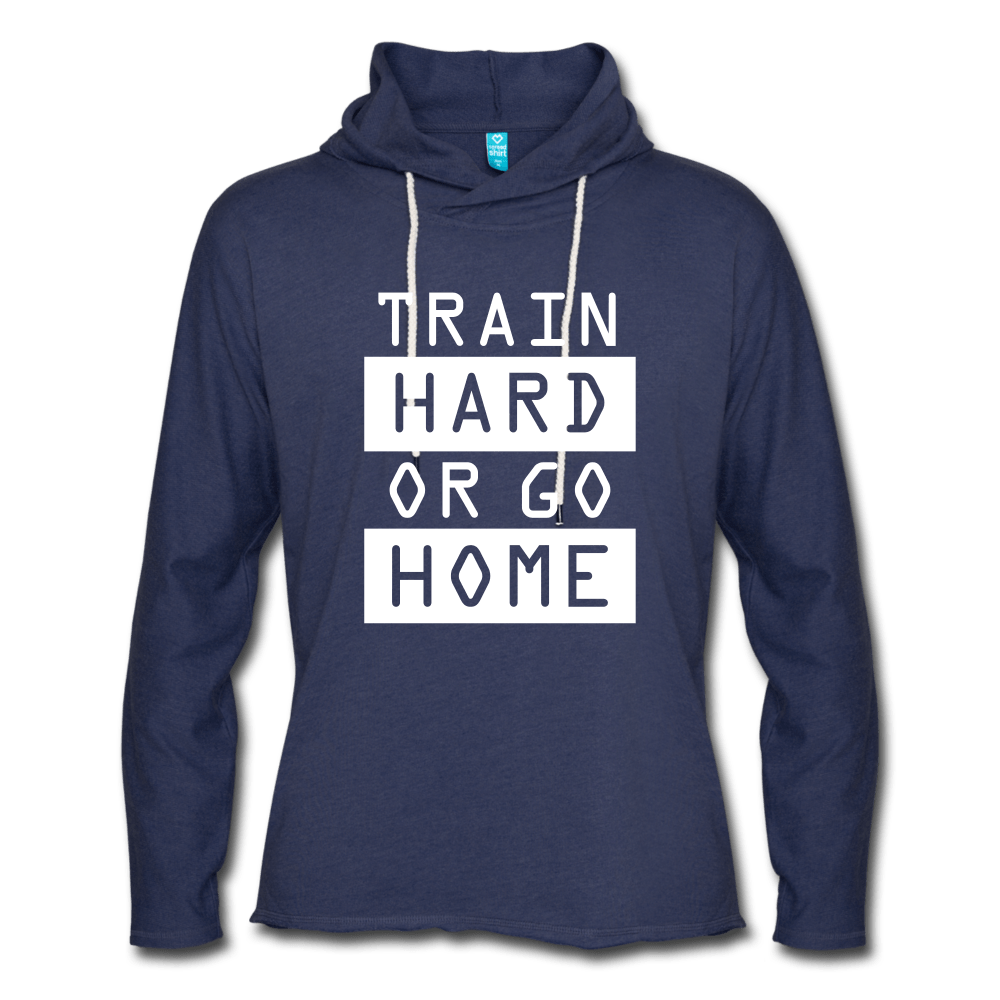 Train Hard or Go Home - Unisex Lightweight Terry Hoodie - Hawk Supplements